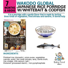 Load image into Gallery viewer, WAKODO [GLOBAL] Japanese rice porridge with whitebait &amp; codfish
